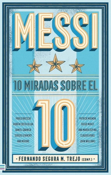  Messi. 10 miradas sobre el 10
