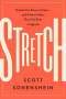 Libro: Stretch | Autor: Scott Sonenshein | Isbn: 9788417963408