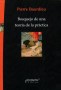 Bosquejo de una teoría de la práctica - Pierre Bourdieu - 9789875745476