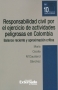 Libro: Responsabilidad civil por el ejercicio de actividades peligrosas en Colombia | Autor: María Cecilia M'Causland Sánchez | Isbn: 9789587904857