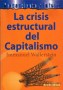 Libro: La crisis estructural del capitalismo - Autor: Immanuel Wallerstein - Isbn: 9789588093871