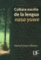Libro: Cultura escrita de la lengua nasa yuwe | Autor: Marisol Orozco Álvarez | Isbn: 9789587324808