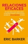 Libro: Relaciones eficaces | Autor: Eric Barker | Isbn: 9788415732587