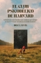 Libro: El club Psicodélico de Harvard. | Autor: Don Lattin | Isbn: 9788419158383