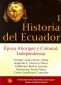 Libro: I Historia del Ecuador. Época aborigen y colonial, independecia | Autor: Enrique Ayala Mora | Isbn: 9789978848630