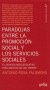 Libro: Paradojas entre la promoción social y los servicios sociales - Autor: Antonio Rosa Palomero - Isbn: 9788497842075