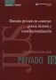 Libro: Derecho privado en contexto:praxis, historia y constitucionalización - Autor: José Guillermo Castro Ayala - Isbn: 9789585456006