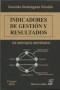 Libro: Indicadores de gestión y resultados - Autor: Gerardo Domínguez Giraldo - Isbn: 9789587311211