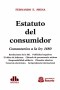 Libro: Estatuto del consumidor. Comentarios a la ley 1480 - Autor: Fernando E. Shina - Isbn: 9789587388695