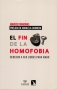 Libro: El fin de la homofobia. Derecho a ser libres para amar - Autor: Marcos Paradinas - Isbn: 9788490971048