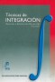 Libro: Técnicas de integración - Autor: José Antonio Peña Tarazona - Isbn: 9789588330839