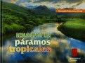 Ecología de los páramos tropicales. Texto sobre la importancia ecológica de los páramos en colombia - Gonzalo Palomino Ortíz - 9789589243756