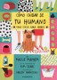 Libro: Cómo cuidar de tu humano. Una guía para perros - Autor: Kim Sears - Isbn: 9788416542925