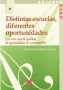 Distintas escuelas, diferentes oportunidades. Los retos para la igualdad de oportunidades en latinoamérica - Fernando Reimers - 8471337231