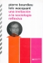 Libro: Una invitación a la sociología reflexiva | Autor: Pierre Bourdieu | Isbn: 9789876290098