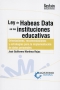 Libro: Ley de Habeas Data en las instituciones educativas | Autor: Jose Guillermo Martinez Rojas | Isbn: 9789582012885