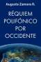 Libro: Réquiem polifónico por occidente | Autor: Augusto Zamora Rodríguez | Isbn: 9788416842346