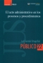 Libro: El acto administrativo en los procesos y procedimientos | Autor: Luis Germán Ortega Ruiz | Isbn: 9585456143