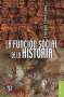 Libro: La función social de la historia | Autor: Enrique Florescano | Isbn: 9786071611062