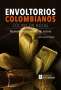 Libro: Envoltorios colombianos. Cocina en hojas | Autor: Carlos Gaviria Arbeláez | Isbn: 9789581205578