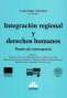 Libro: Integración regional y derechos humanos | Autor: Calogero Pizzolo | Isbn: 9789877063844