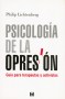 Psicología de la opresión. Guía para terapeutas y activistas - Philip Lichtenberg - 9562421090