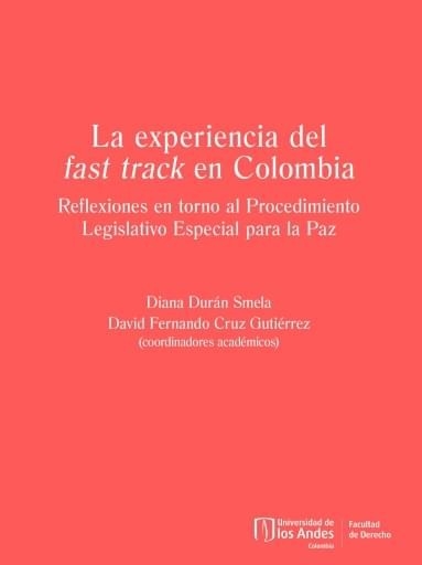  La experiencia del fast track en Colombia.