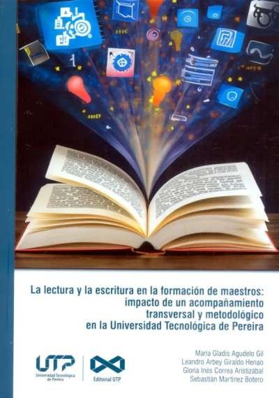 Libro: La lectura y la escritura en la formación de maestros | Autor: María Gladis Agudelo Gil | Isbn: 9789587228489