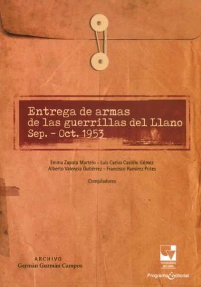 Libro: Entrega de armas de las guerrillas del Llano Sep.-oct. 1953 | Autor: Autores Varios | Isbn: 9789587658880