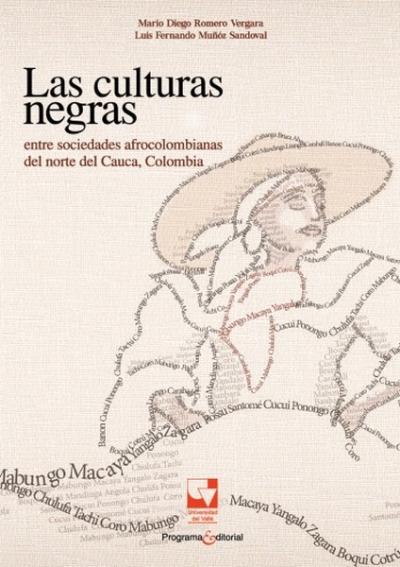 Libro: Las culturas negras entre sociedades afrocolombianas del norte del Cauca, Colombia | Autor: Autores Varios | Isbn: 9789587655216