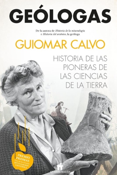 Libro: Geologas: historia de las pioneras en las ciencias de la tierra | Autor: Guiomar Calvo | Isbn: 9788417547905