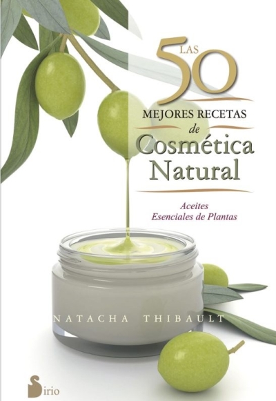 Libro: Las 50 mejores recetas de cosmetica natural | Autor: Natasha Thibault | Isbn: 9788416233595