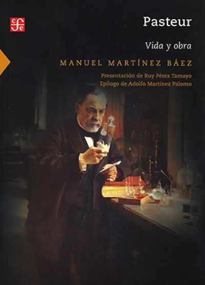 Libro: Pasteur: Vida y obra | Autor: Manuel Martínez Báez | Isbn: 9786071678256