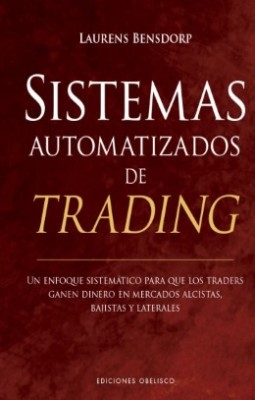 Libro: Sistemas automatizados de trading | Autor: Laurens Bensdorp | Isbn: 9788491119234