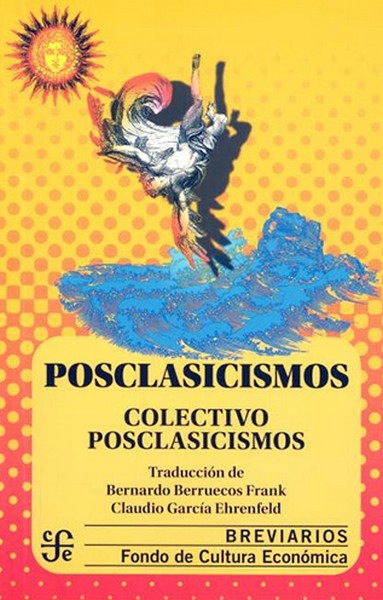 Libro: Posclasicismo | Autor: Colectivo Posclasicismos | Isbn: 9786071681683