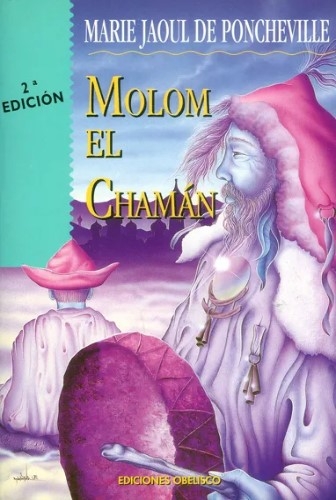 Libro: Molom el Chamán (segunda Edición ) | Autor: Marie Jaoul de Poncheville | Isbn: 9788477206354
