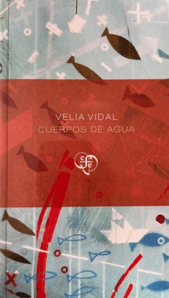 Libro: Cuerpos de agua | Autor: Velia Vidal | Isbn: 9789585197732