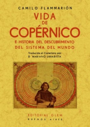 Libro: Vida de copernico e historia del descubrimiento del sistema del mundo | Autor: Camille Flammarion | Isbn: 9788490010921