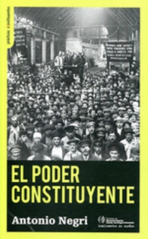 Libro: El poder constituyente | Autor: Antonio Negri | Isbn: 9788494311130