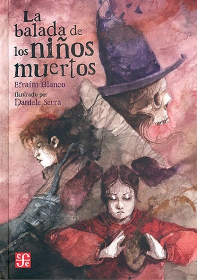 Libro: La balada de los niños muertos | Autor: Efraím Blanco | Isbn: 9786071681188