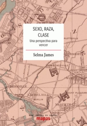Libro: Sexo, raza, clase. Una perspectiva para vencer | Autor: Selma James | Isbn: 9788419833013