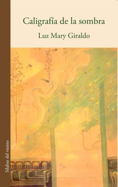 Libro: Caligrafía de la sombra | Autor: Luz Mary Giraldo | Isbn: 9786287543881