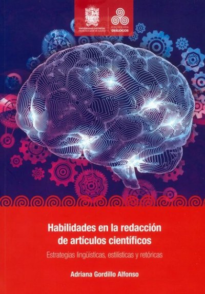 Libro: Habilidades en la redacción de artículos científicos | Autor: Adriana Gordillo Alfonso | Isbn: 9789587874112