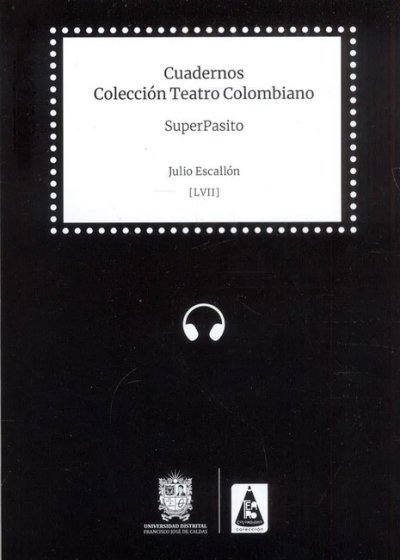 Libro: Cuadernos colección de teatro colombiano - Superpasito | Autor: Julio Escallón | Isbn: 9772981328008