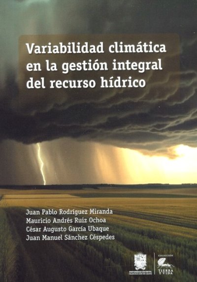 Libro: Variabilidad climática en la gestión integral del recurso hídrico | Autor: Autores Varios | Isbn: 9789587876383