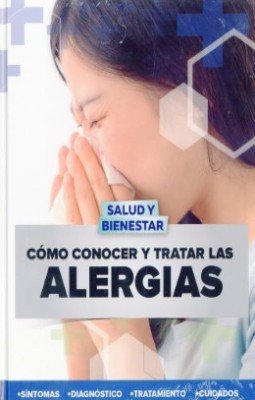 Libro: Como Conocer y tratar las alergias | Autor: Autores Varios | Isbn: 9789974901834