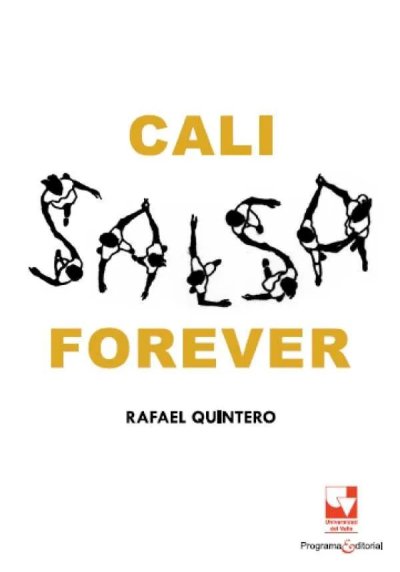 Libro: Cali  Forever | Autor: Rafael Quintero | Isbn: 9786287523456