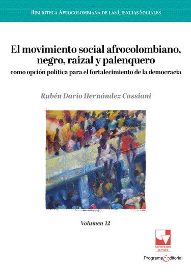 Libro: El movimineto social afrocolombiano negro,raizal y palenquero | Autor: Ruben Dario  Hernandez Cassiani | Isbn: 9786287566927