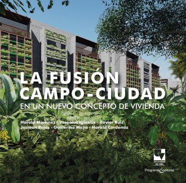 Libro: La fusión campo - ciudad | Autor: Autores Varios | Isbn: 9786287617629