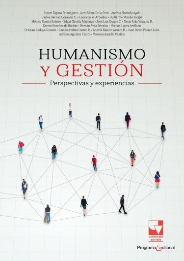 Libro: Humanismo y Gestión | Autor: Autores Varios | Isbn: 9789585070929